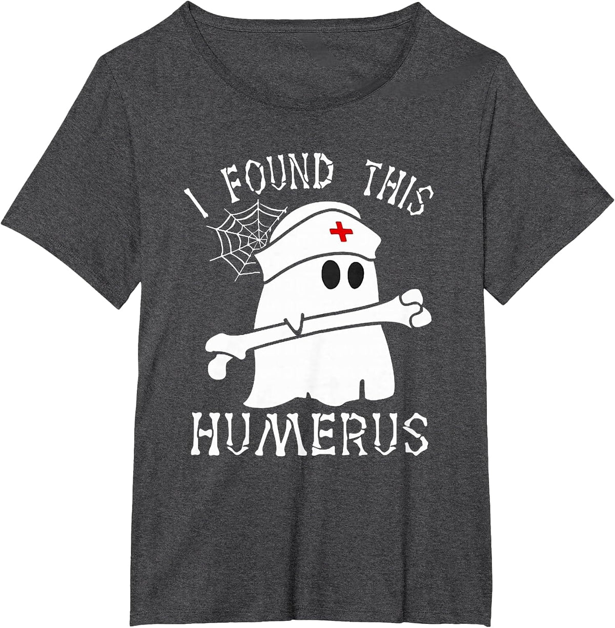 I Found This Humerus Funny Ghost Nurse Halloween T-Shirt - Dark Heather Grey