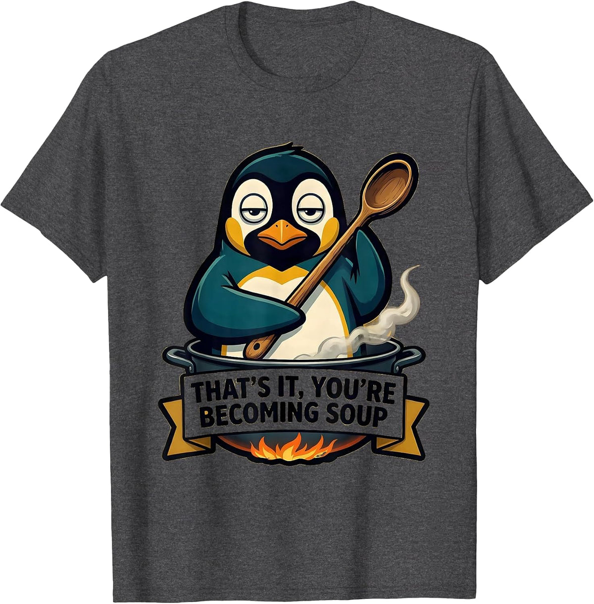 Men's That's It You're Becoming Soup Funny Penguin Meme Cooking T-Shirt - Dark Heather Grey