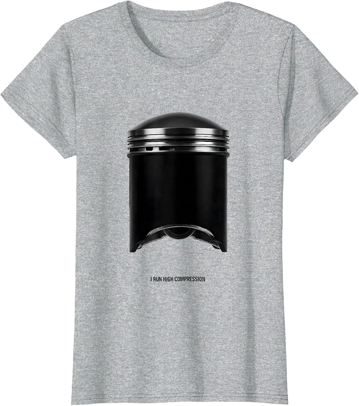 Women's I Run High Compression Funny Mechanic Car Engine Enthusiast T-Shirt - Heather Grey