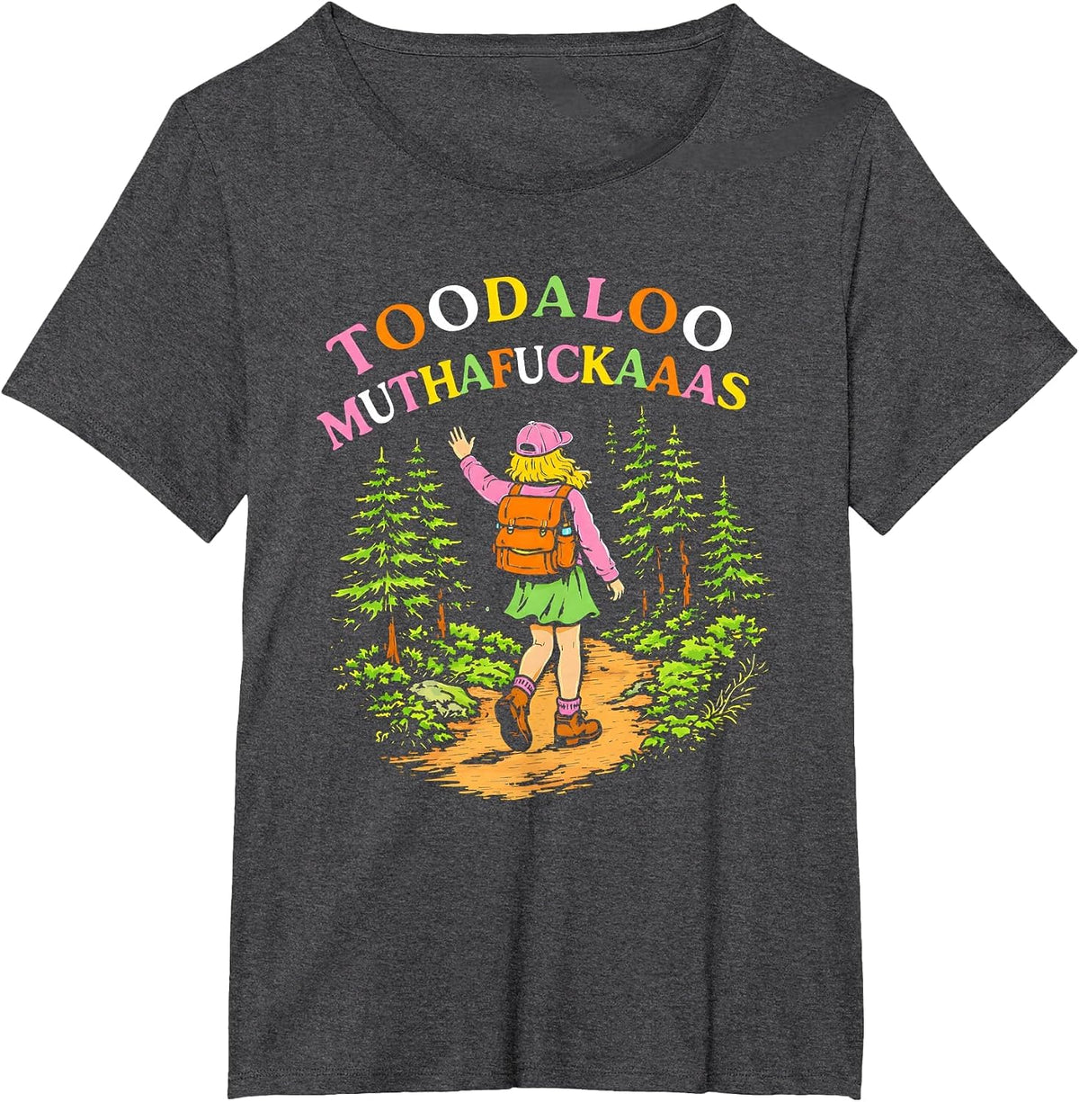 Toodaloo Muthafuckaaas Hiker Girl T-Shirt - Dark Heather Grey