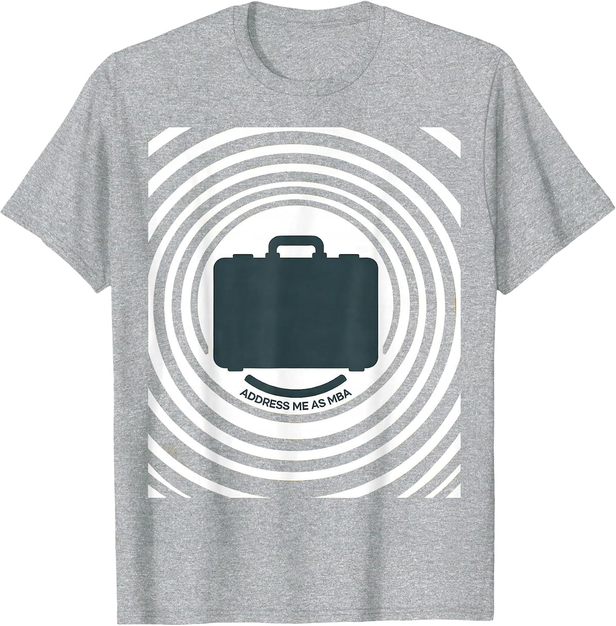 Men's Address Me As MBA Funny Business Degree Graduation Gift T-Shirt - Heather Grey