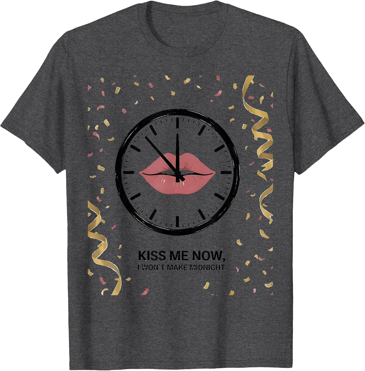 Kiss Me Now, I Won't Make Midnight Funny Senior Deadpan T-Shirt - Dark Heather Grey