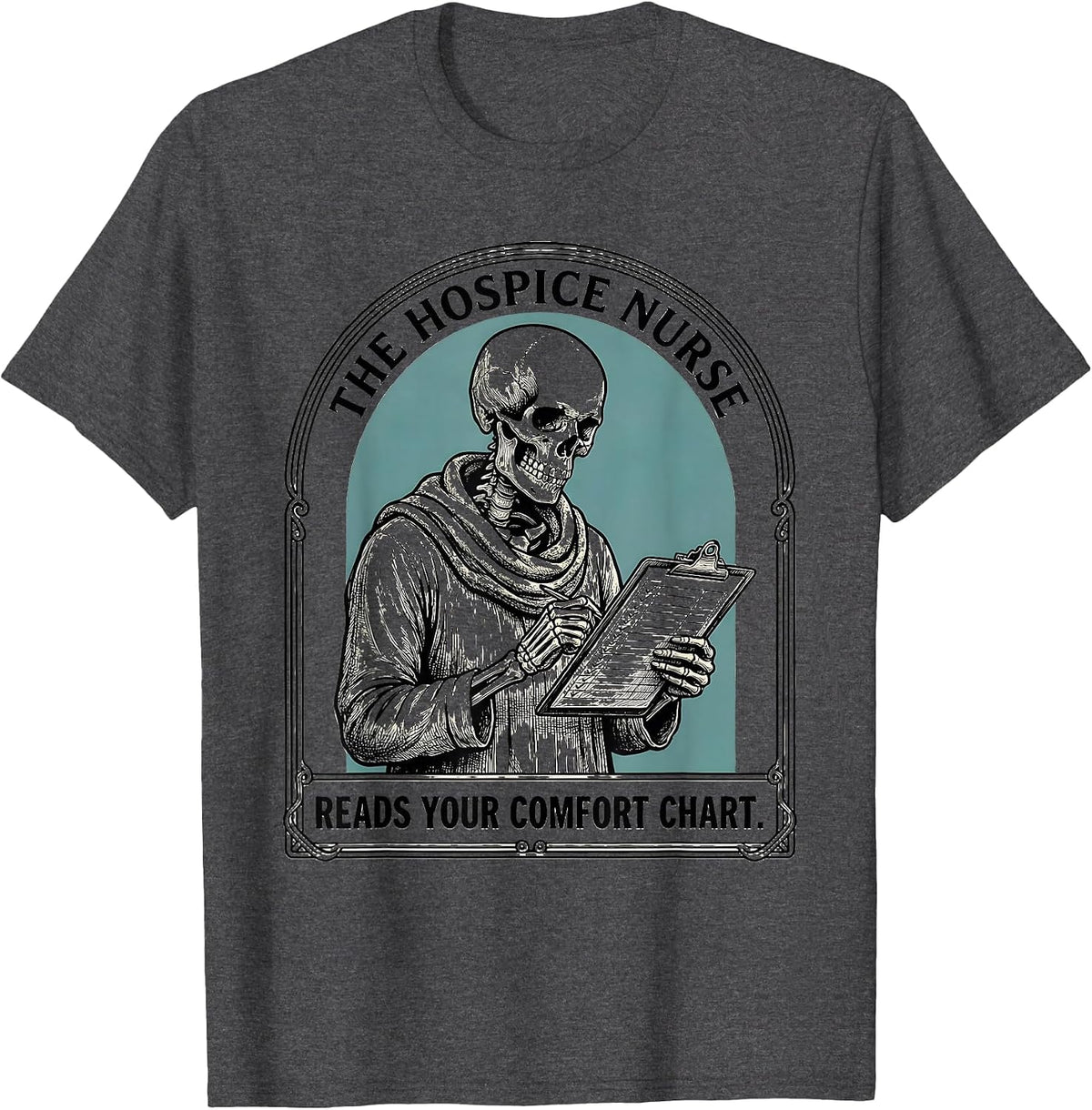 Men's The Hospice Nurse Reads Your Comfort Chart Funny Nurse T-Shirt - Dark Heather Grey