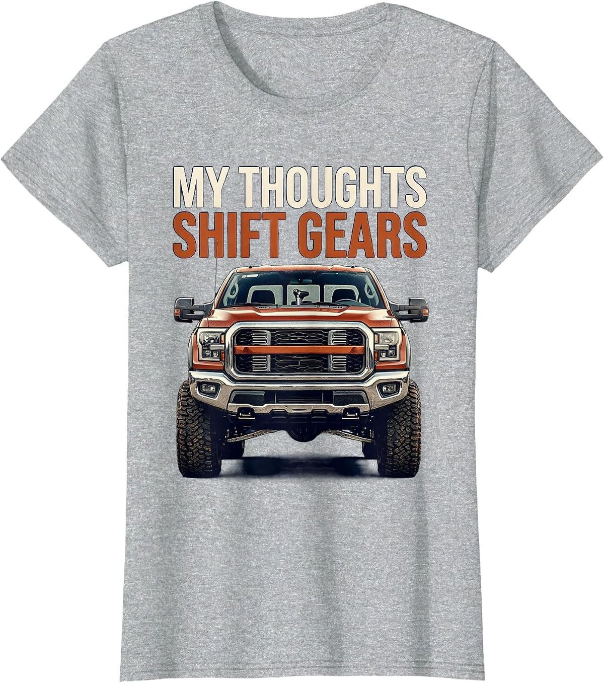 My Thoughts Shift Gears Funny Trucker Diesel Pickup Driver T-Shirt - Heather Grey