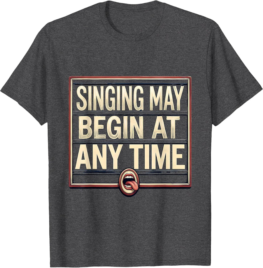 Men's Singing May Begin At Any Time Funny Choir Singer Karaoke T-Shirt - Dark Heather Grey