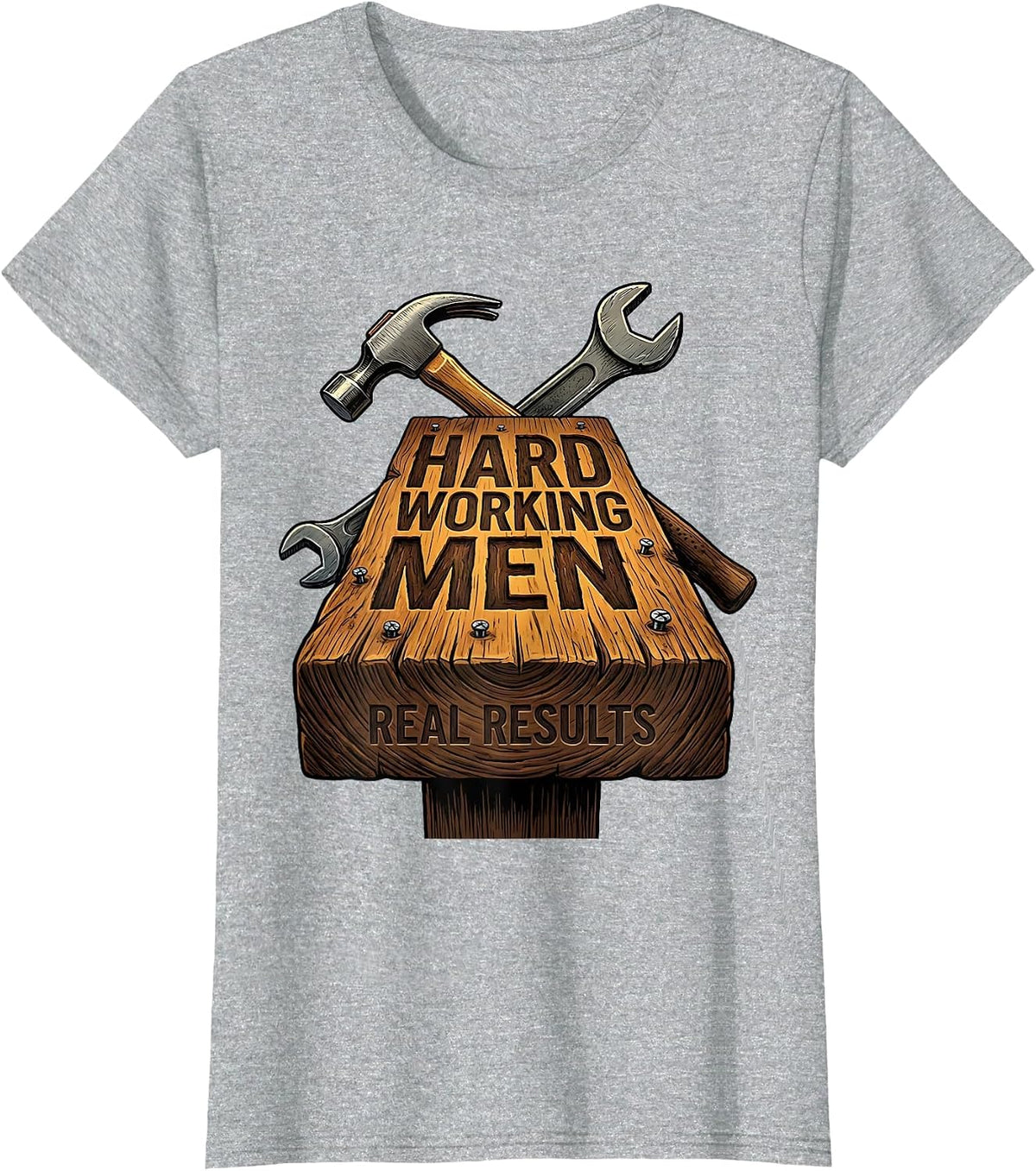 Hardworking Men Real Results Good Fellow Design T-Shirt - Heather Grey