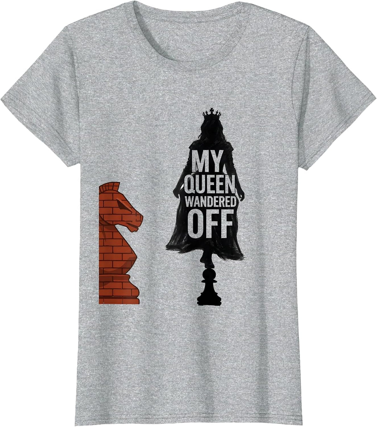 My Queen Wandered Off Funny Chess Player Gift Chess Lover T-Shirt - Heather Grey