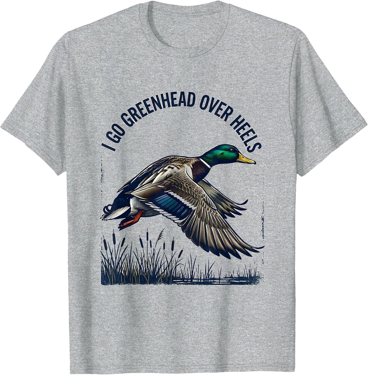 Men's I Go Greenhead Over Heels Funny Duck Hunter Hunting Dad T-Shirt - Heather Grey