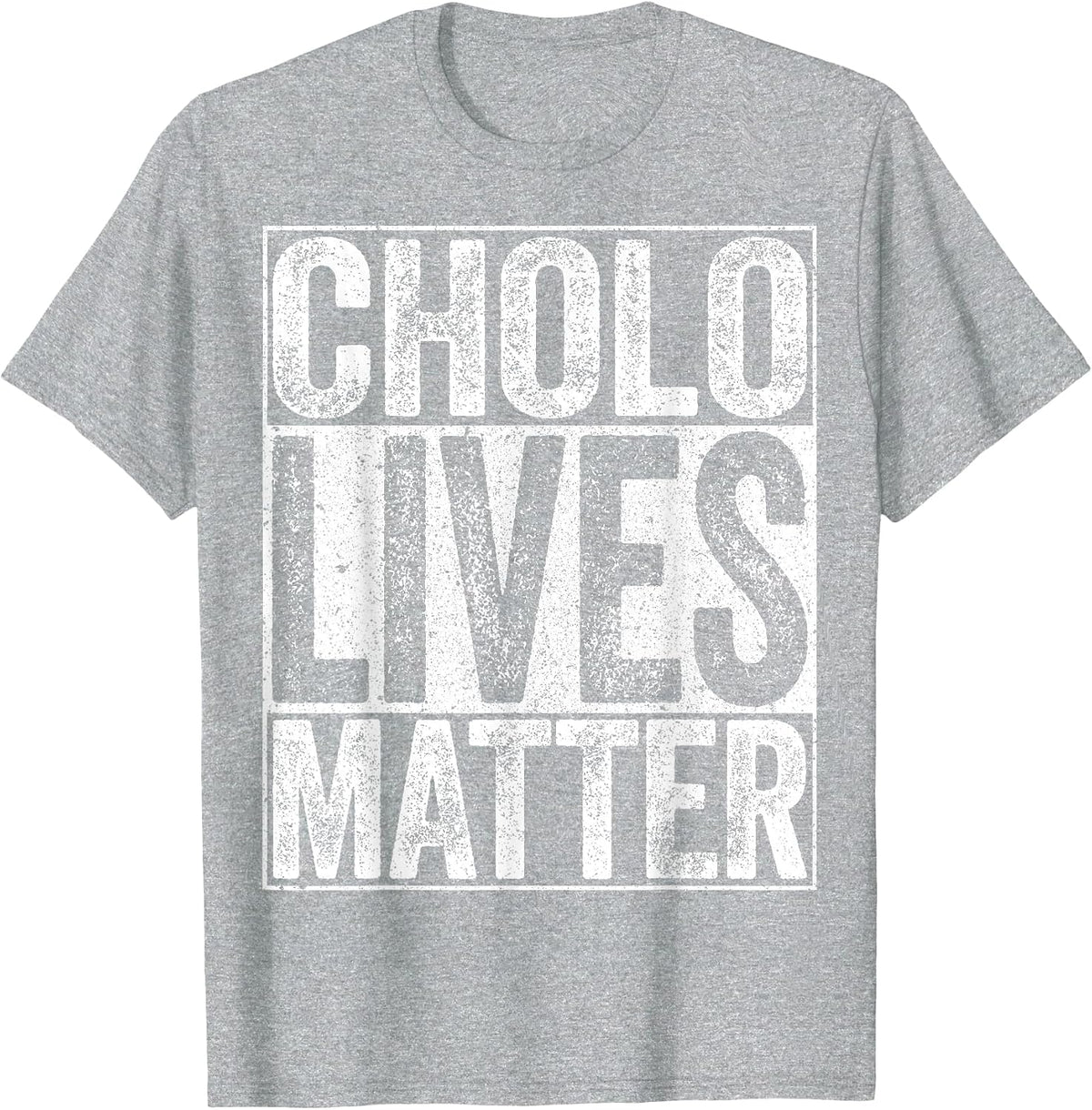 Cholo Lives Matter T-Shirt Hispanic Shirt T-Shirt - Heather Grey