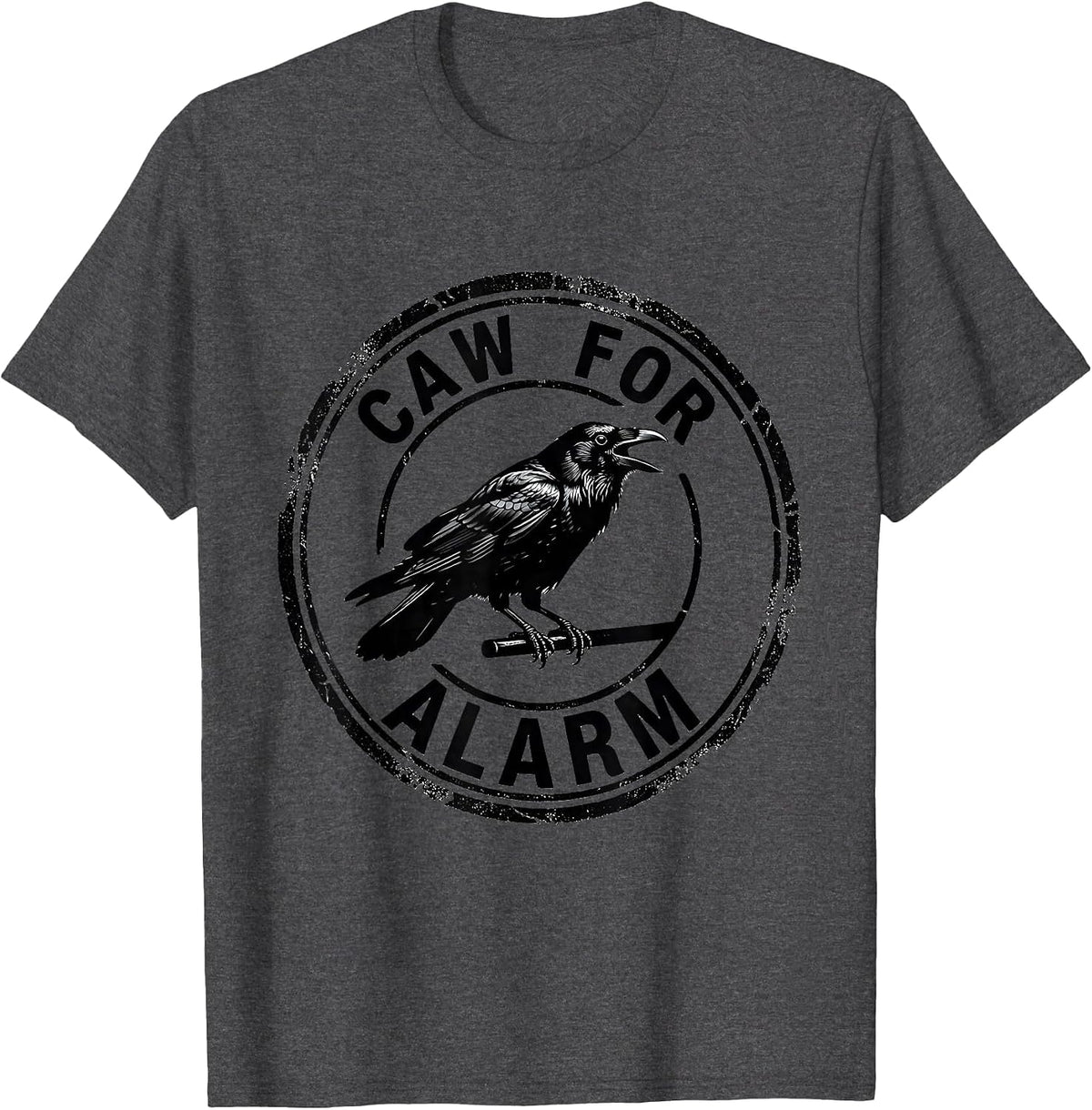 Caw For Alarm Rubber Stamp Dark Humor Crow Raven Bird Lover T-Shirt - Dark Heather Grey