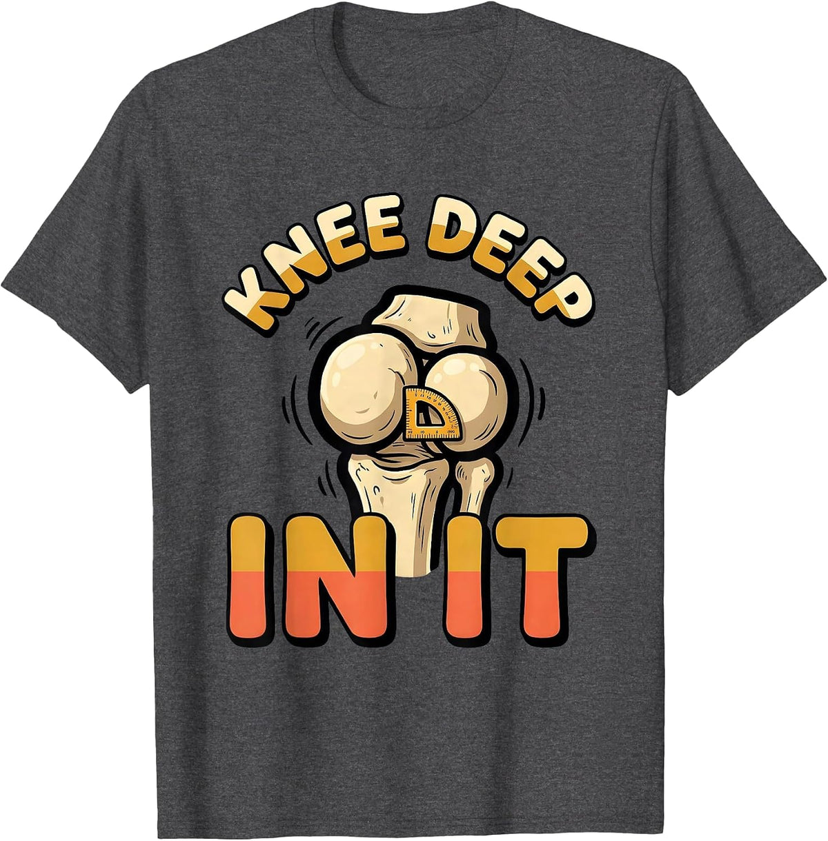 Knee Deep In It Funny Physical Therapist OT Gift T-Shirt - Dark Heather Grey