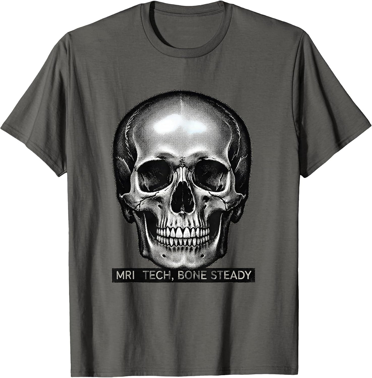 Men's MRI Tech, Bone Steady Funny Radiology Technologist Humor T-Shirt - Asphalt Grey