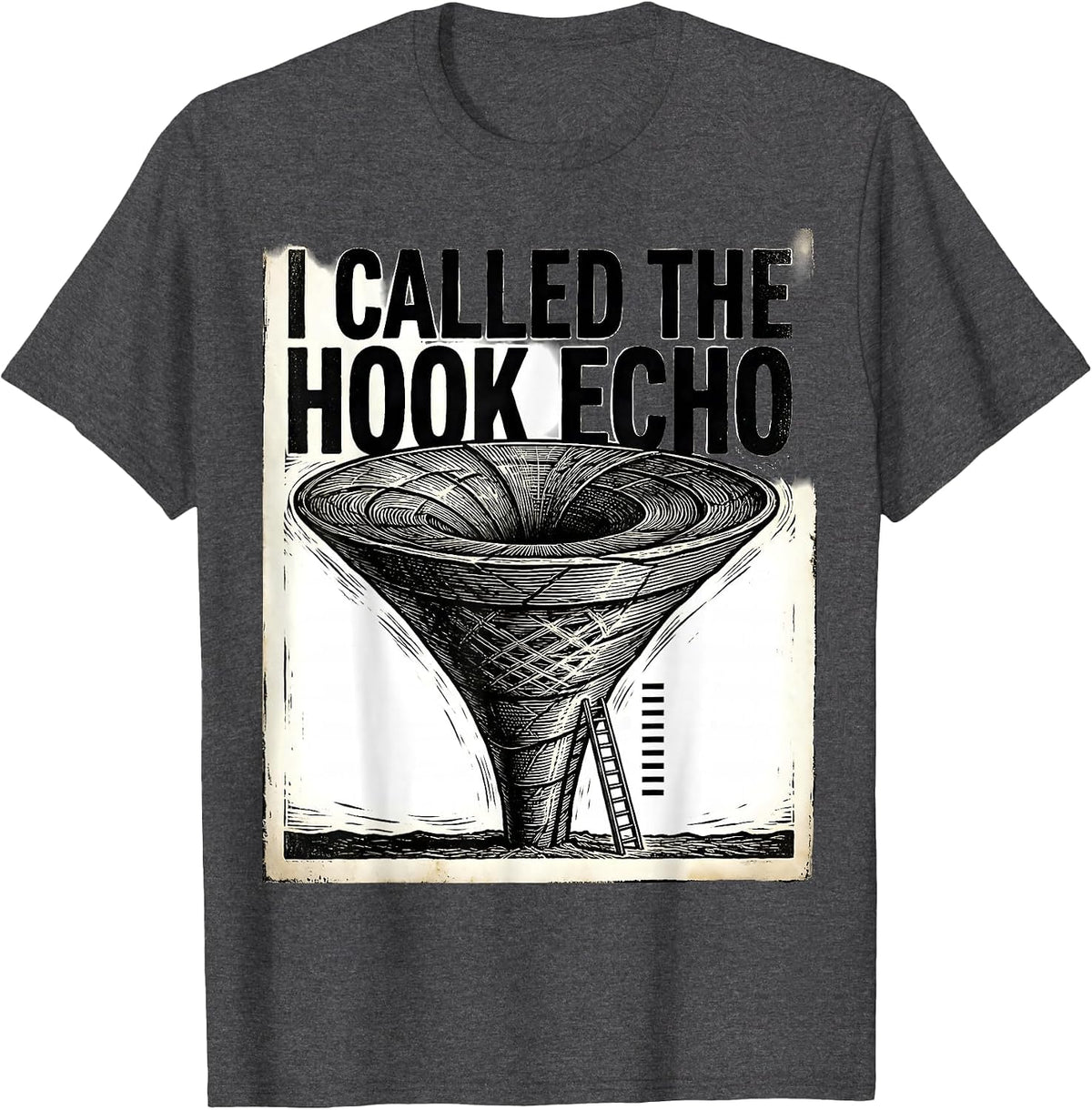 I Called The Hook Echo Woodcut Engraving Storm Chaser T-Shirt - Dark Heather Grey