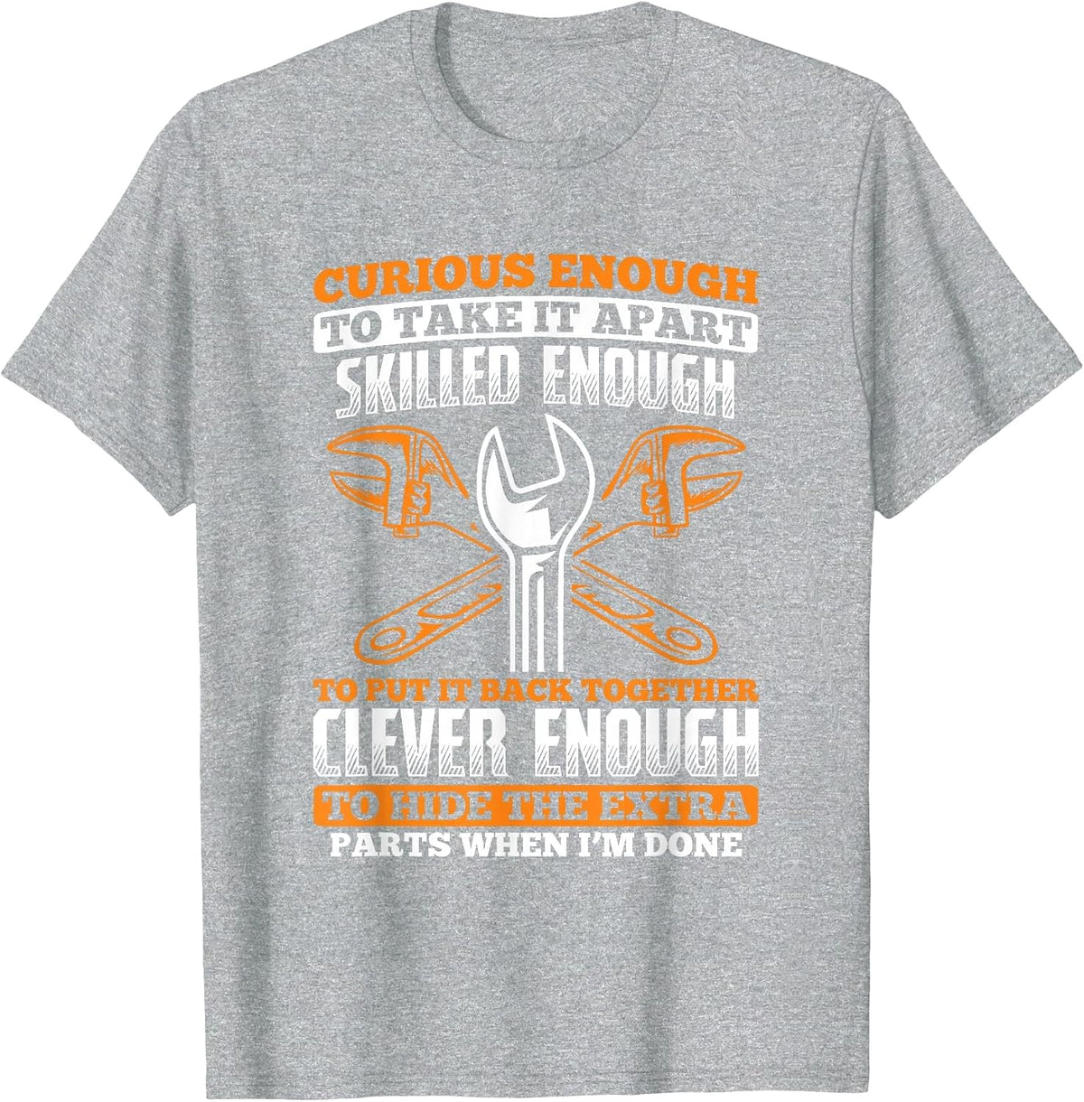 Skilled Enough to Put It Back Together Garage Car Mechanic T-Shirt - Heather Grey