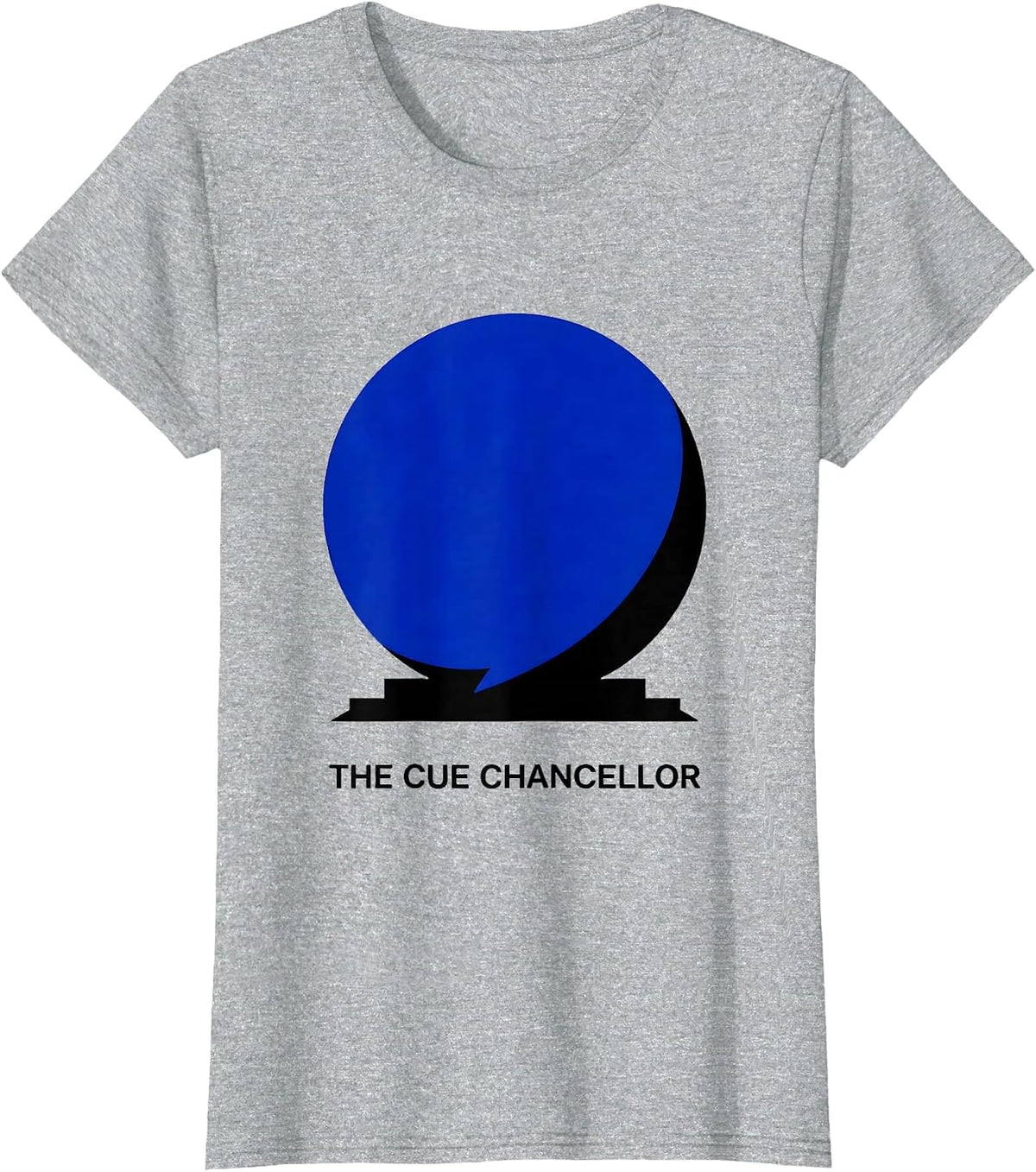 Women's The Cue Chancellor Funny Pool Player Billiard Humor Gift T-Shirt - Heather Grey