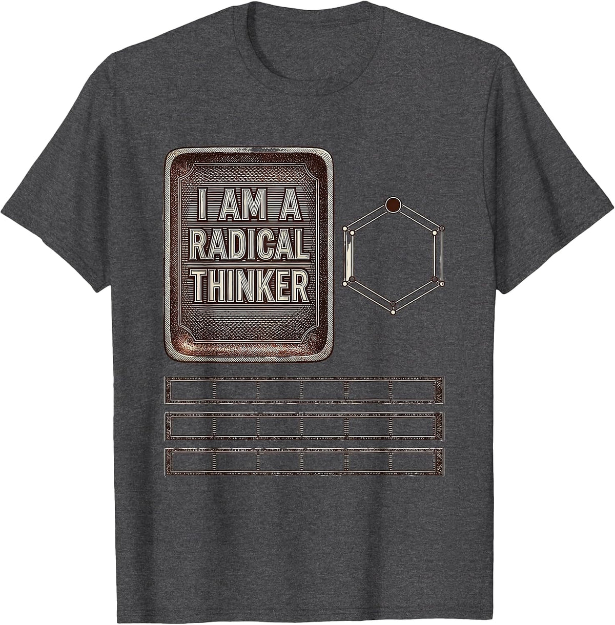 I Am A Radical Thinker Funny Chemistry Nerd Science Teacher T-Shirt - Dark Heather Grey