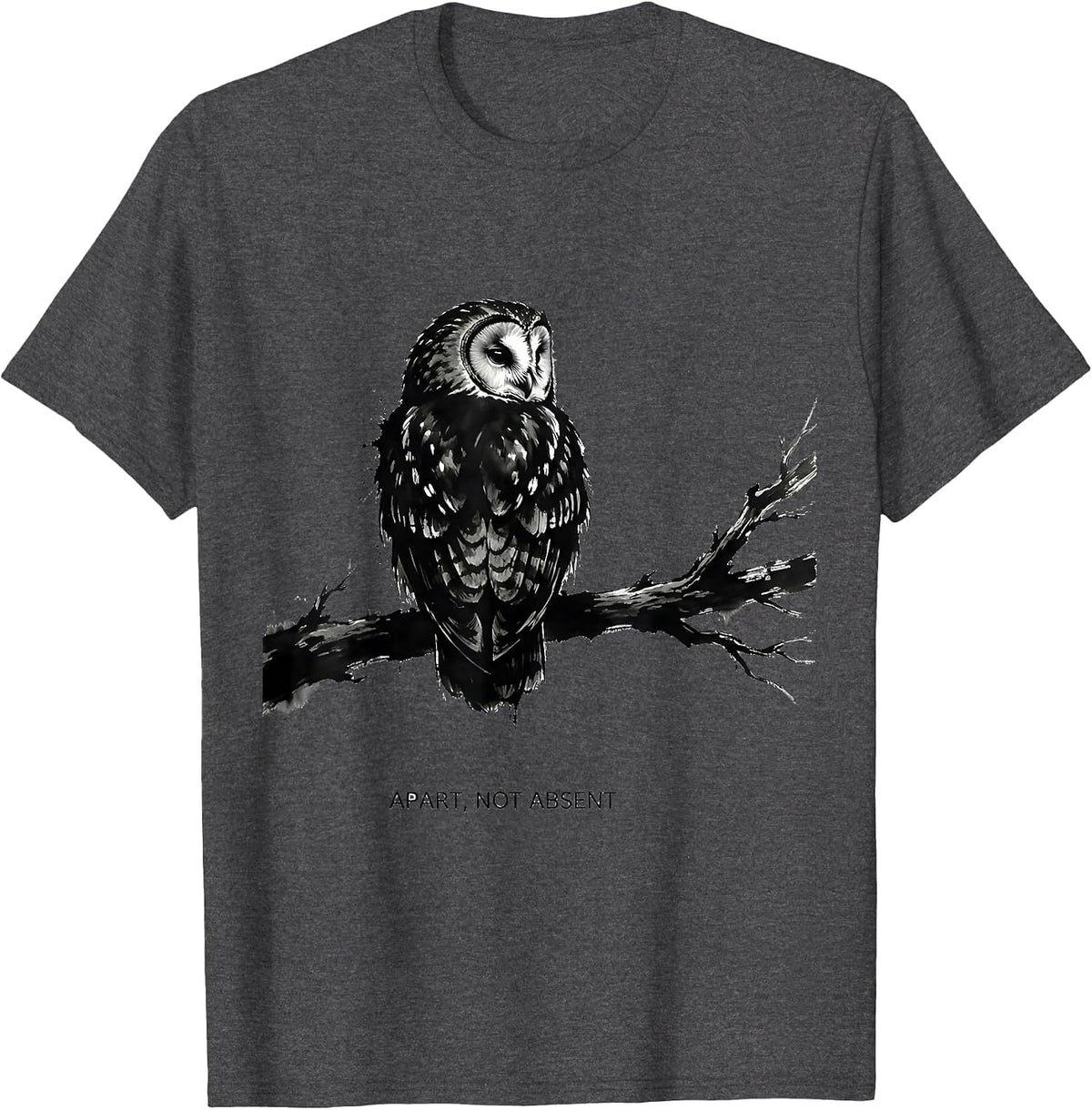 Men's Apart Not Absent Funny Owl Bird Lover Humor T-Shirt - Dark Heather Grey
