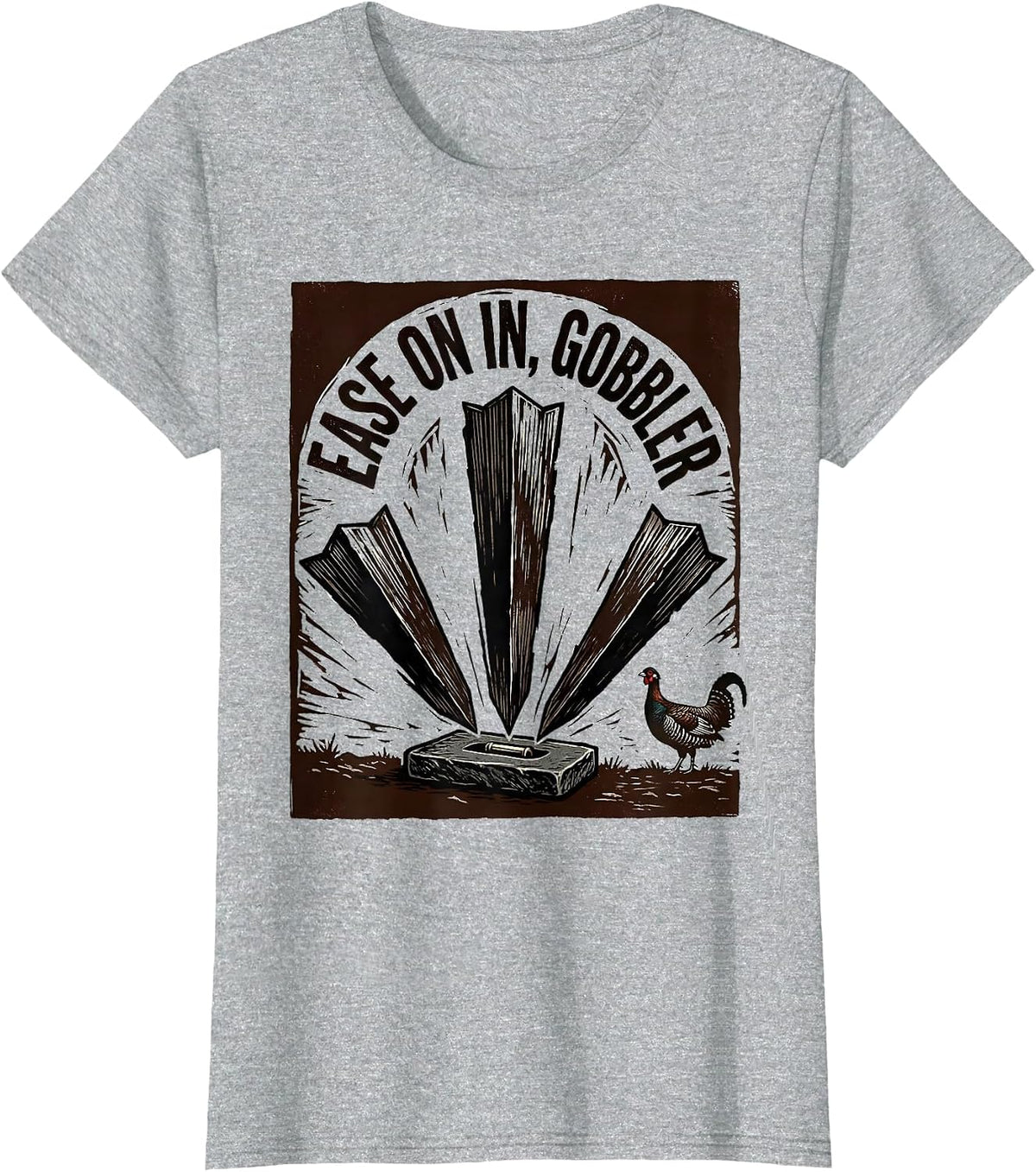 Women's Ease On In, Gobbler Funny Turkey Hunting Season Gift T-Shirt - Heather Grey
