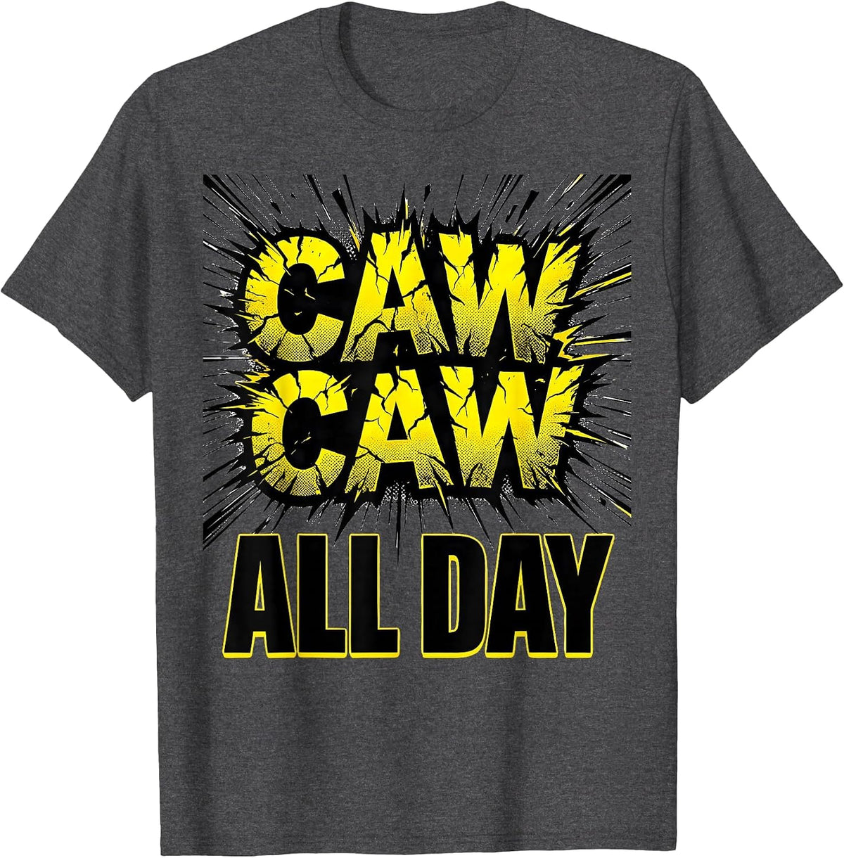 Caw Caw All Day Crow Lover Design T-Shirt - Dark Heather Grey
