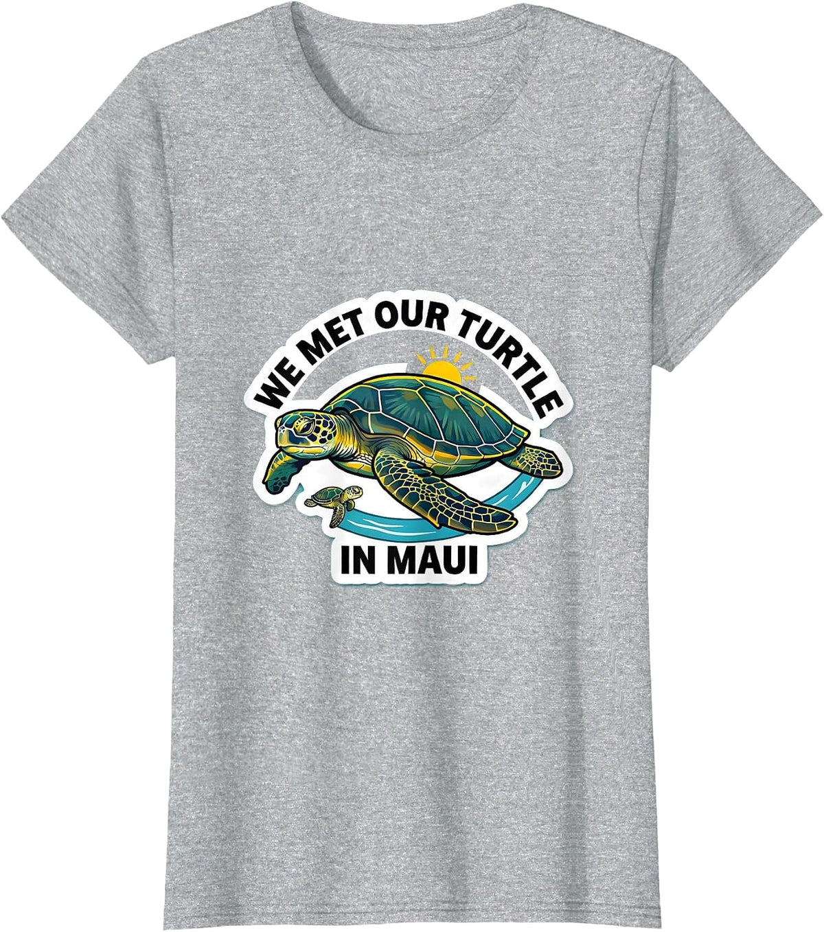 We Met Our Turtle In Maui Funny Sea Turtle Lover Vacation T-Shirt - Heather Grey