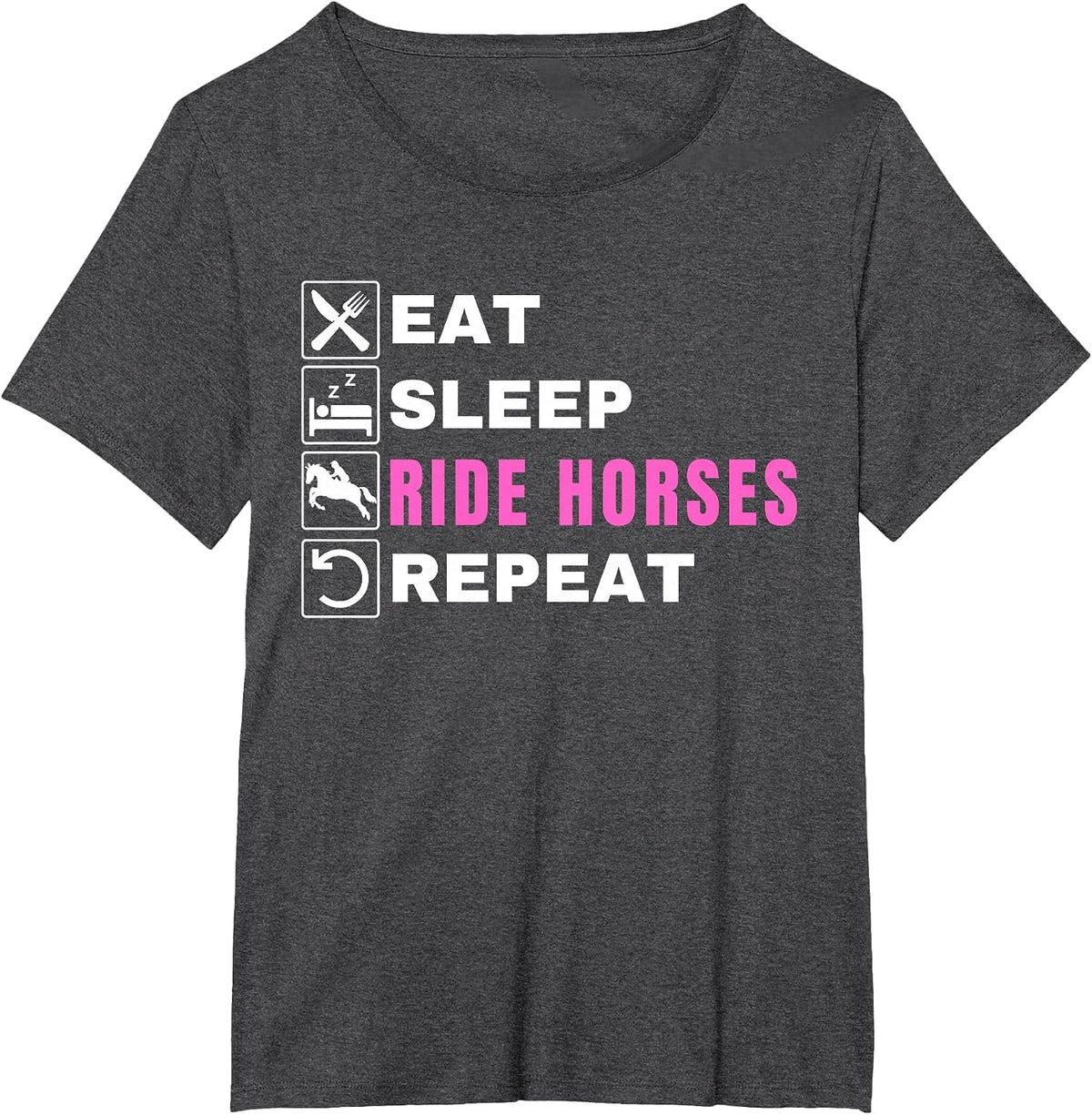 Eat Sleep Ride Horses Repeat, Pony, Funny Horseback Riding T-Shirt - Dark Heather Grey