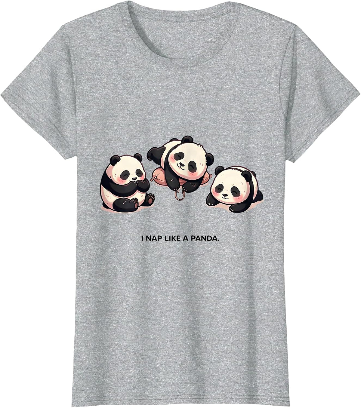 Women's I Nap Like A Panda Cute Kawaii Panda Sleep T-Shirt - Heather Grey