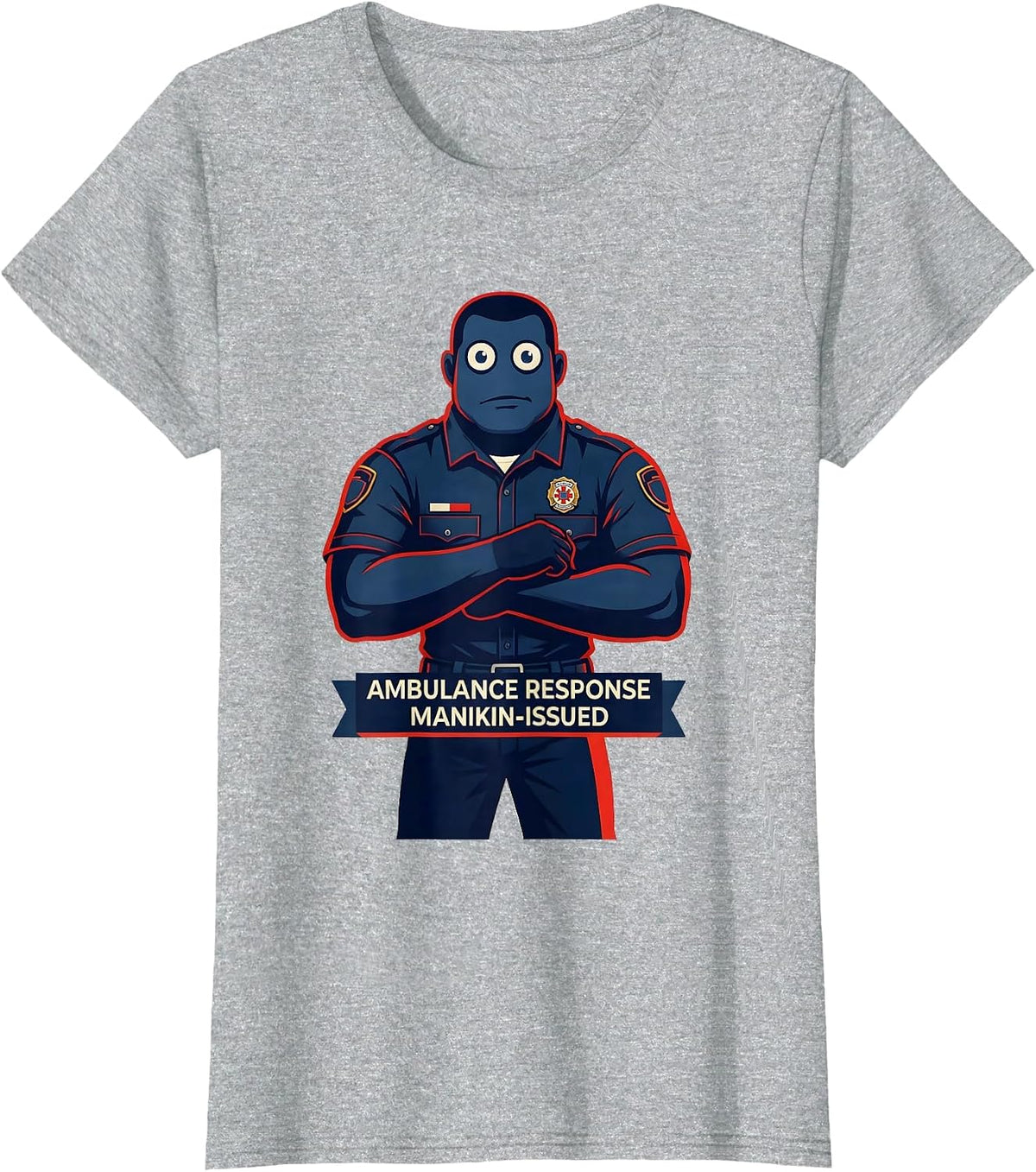 Ambulance Response Manikin-Issued Funny EMT Paramedic Gift T-Shirt - Heather Grey