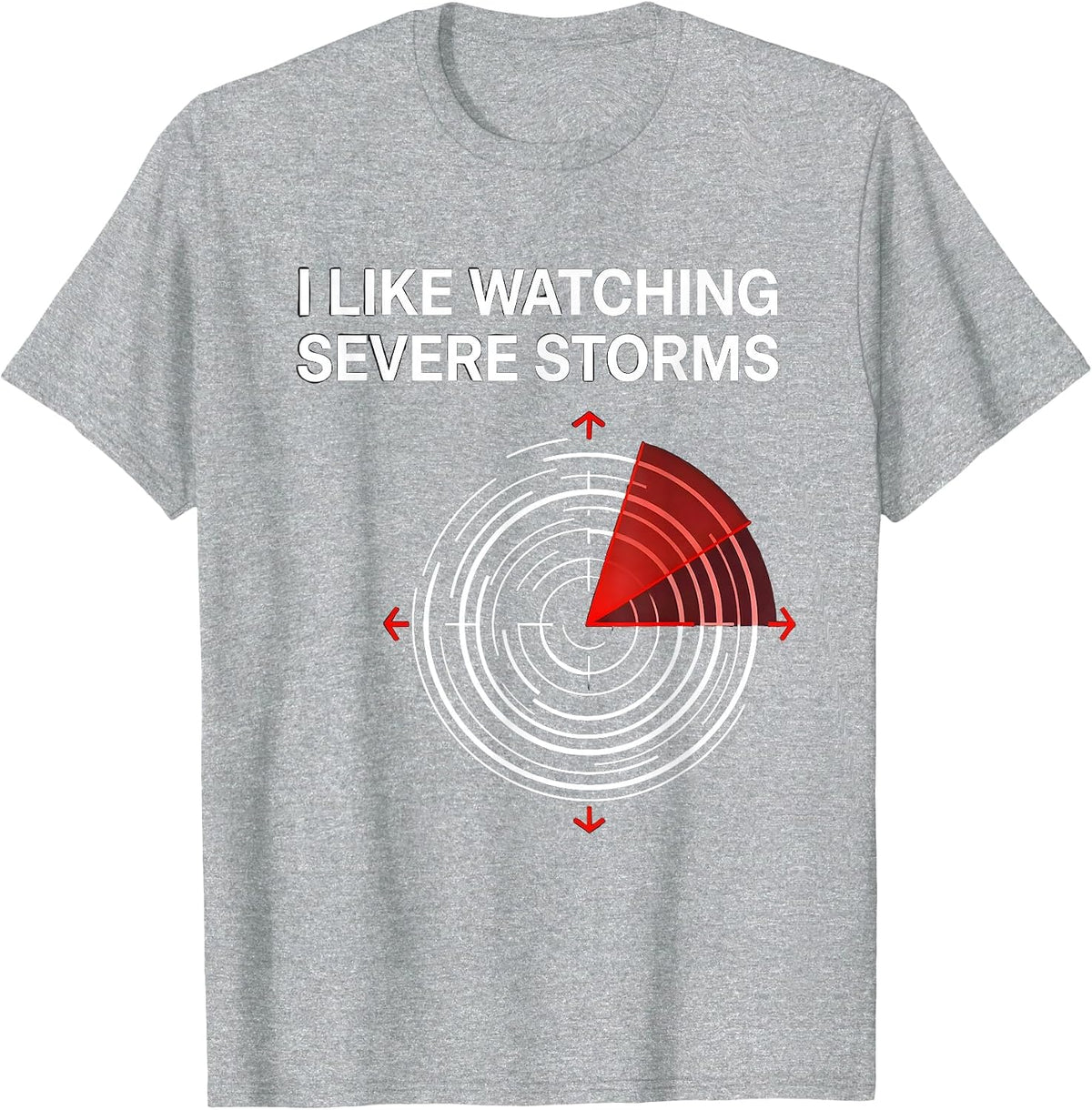 Men's I Like Watching Severe Storms Funny Meteorology Enthusiast T-Shirt - Heather Grey