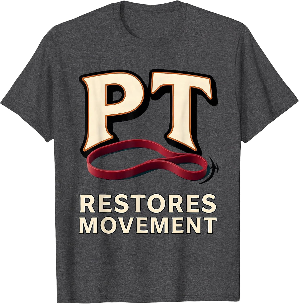 PT Restores Movement Physical Therapist Occupational Therapy T-Shirt - Dark Heather Grey