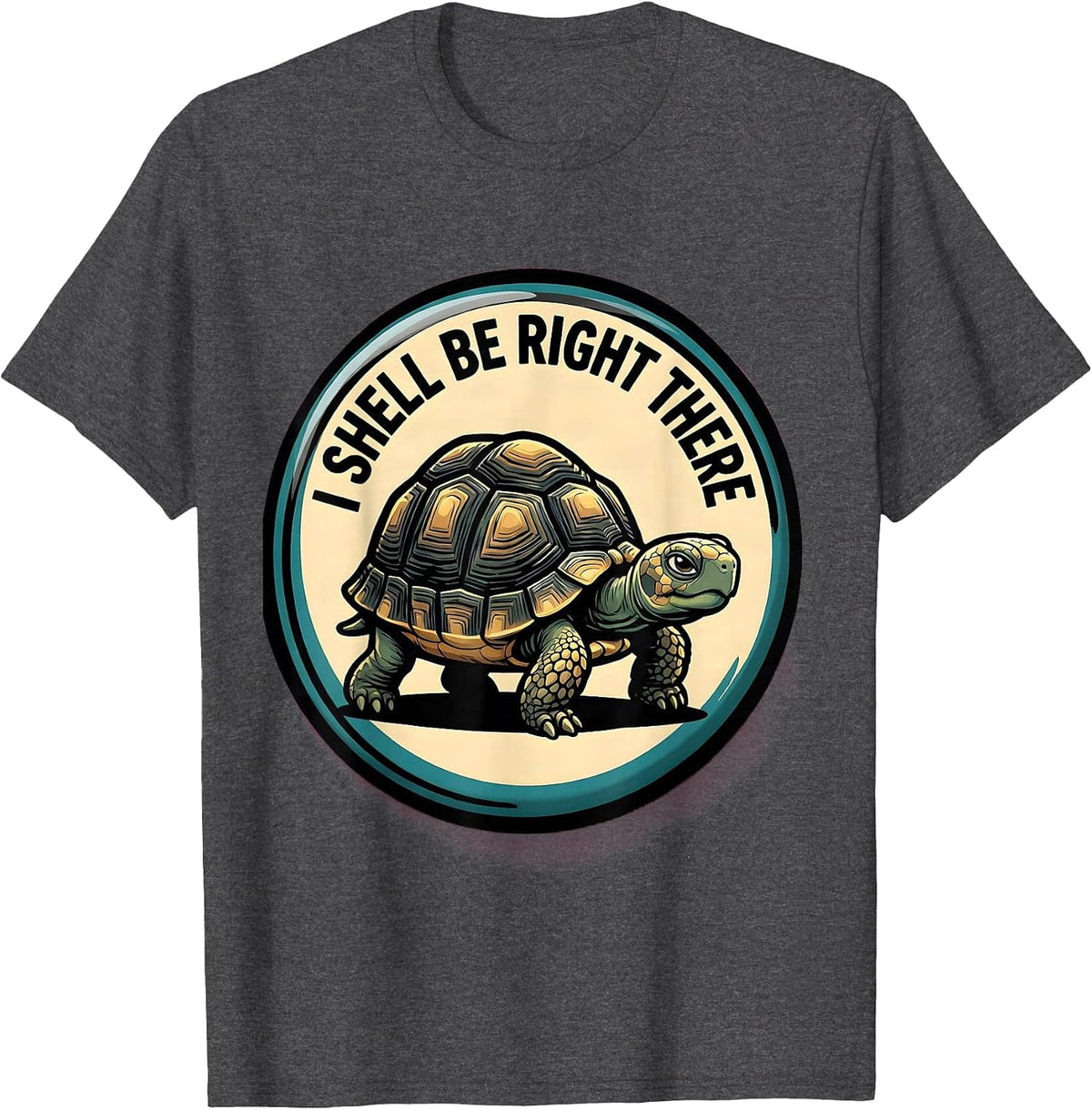 Men's I Shell Be Right There Funny Turtle Lover Pet Owner Humor T-Shirt - Dark Heather Grey