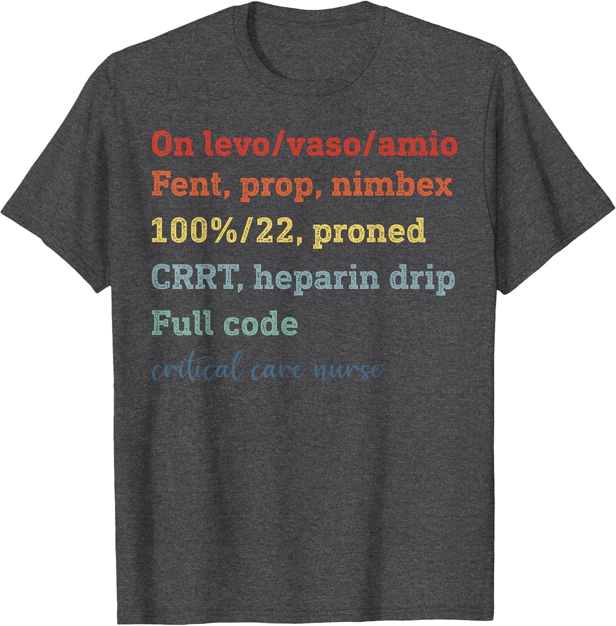 yADb Critical Care Nurse Vintage ICU Nurse Nursing Life T-Shirt - Dark Heather Grey