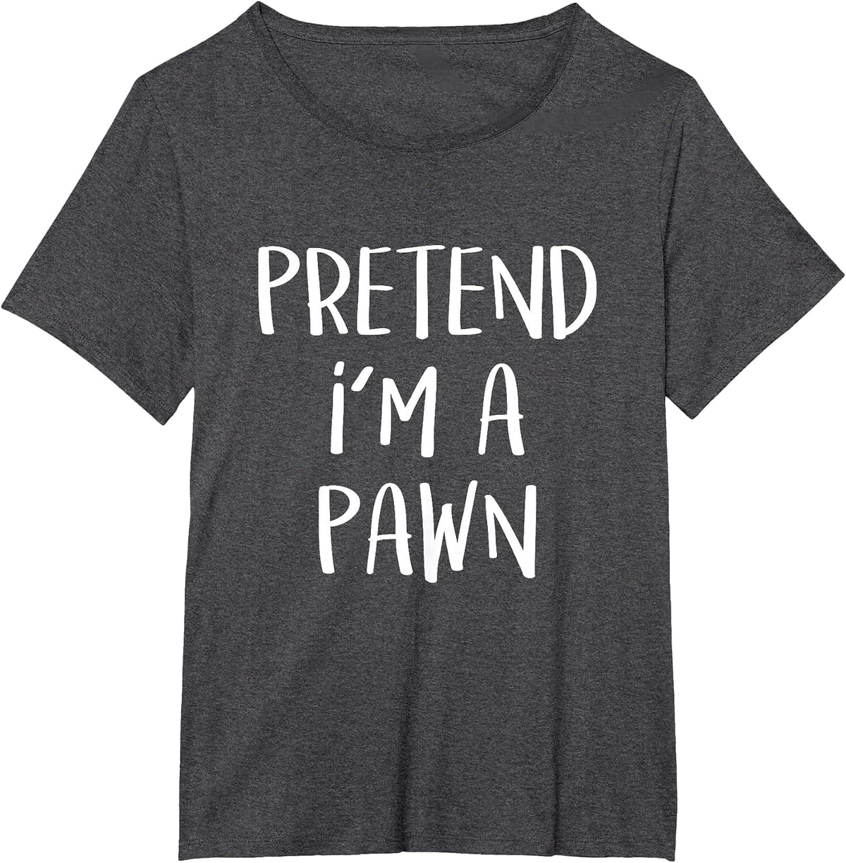 Pretend I'm A Pawn Chess Costume Party Funny Halloween Chess T-Shirt - Dark Heather Grey