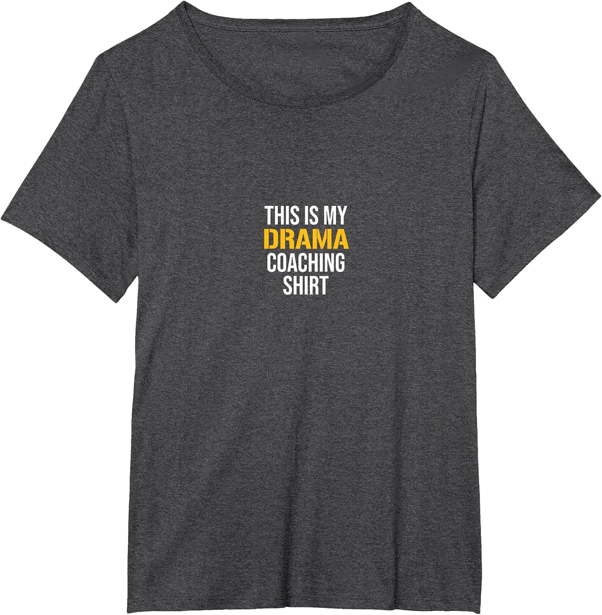 This is My Drama Coaching T-Shirt - Dark Heather Grey