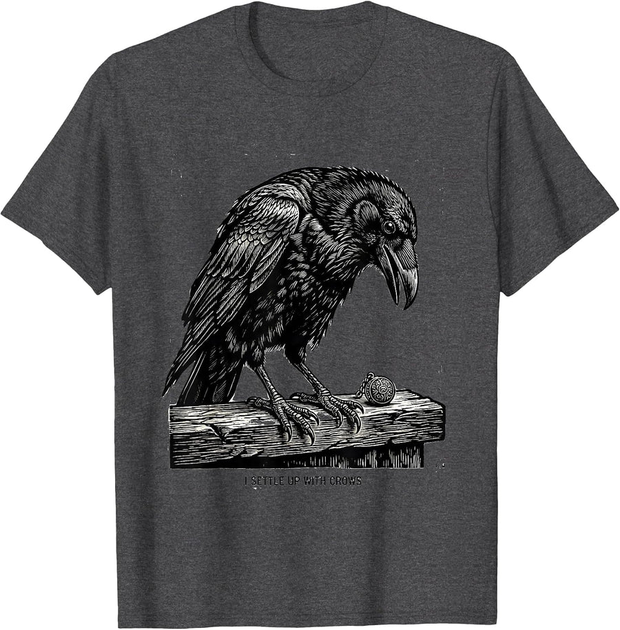 Men's I Settle Up With Crows Dark Humor Crow Lover Bird Enthusiast T-Shirt - Dark Heather Grey