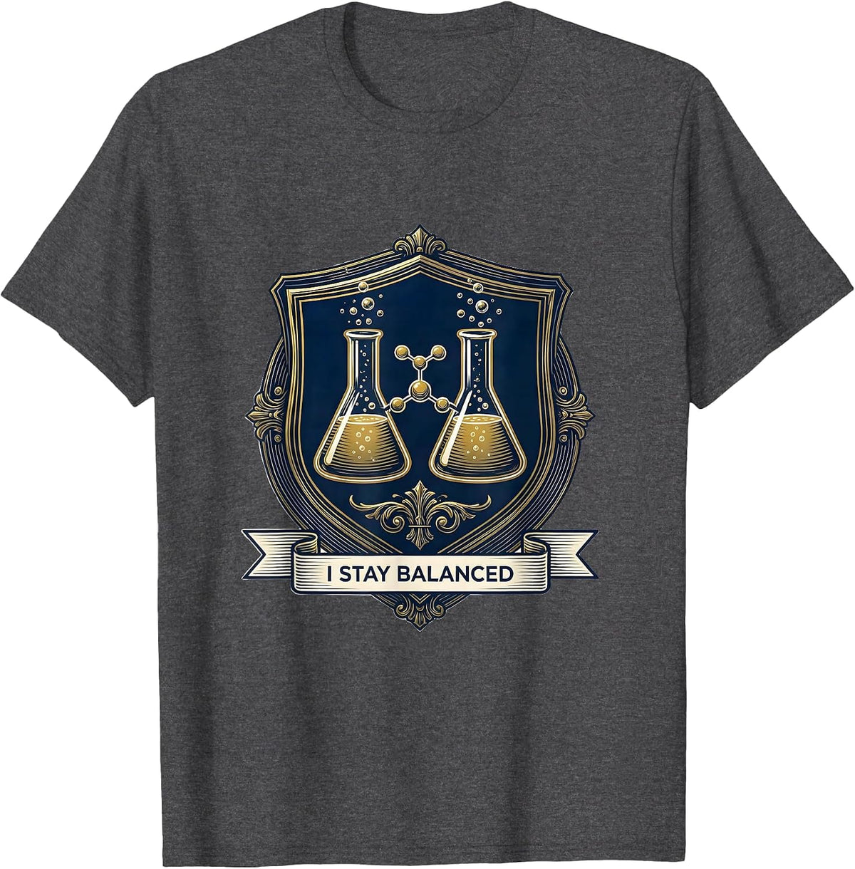 Men's I Stay Balanced Funny Chemistry Geek Science Lover Gift T-Shirt - Dark Heather Grey