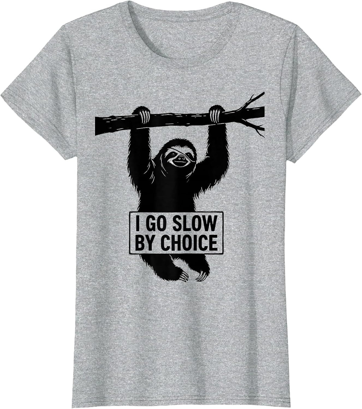 Women's I Go Slow By Choice Funny Sloth Lover Novelty Gift T-Shirt - Heather Grey
