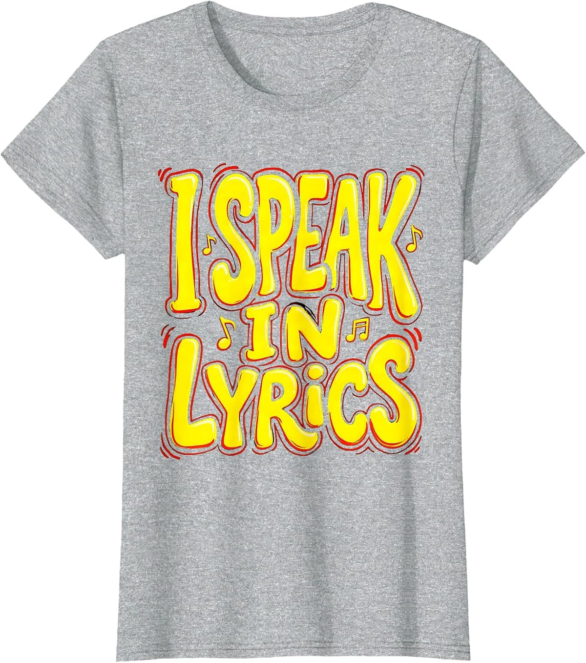 Women's I Speak In Lyrics Hip Hop Music Design T-Shirt - Heather Grey