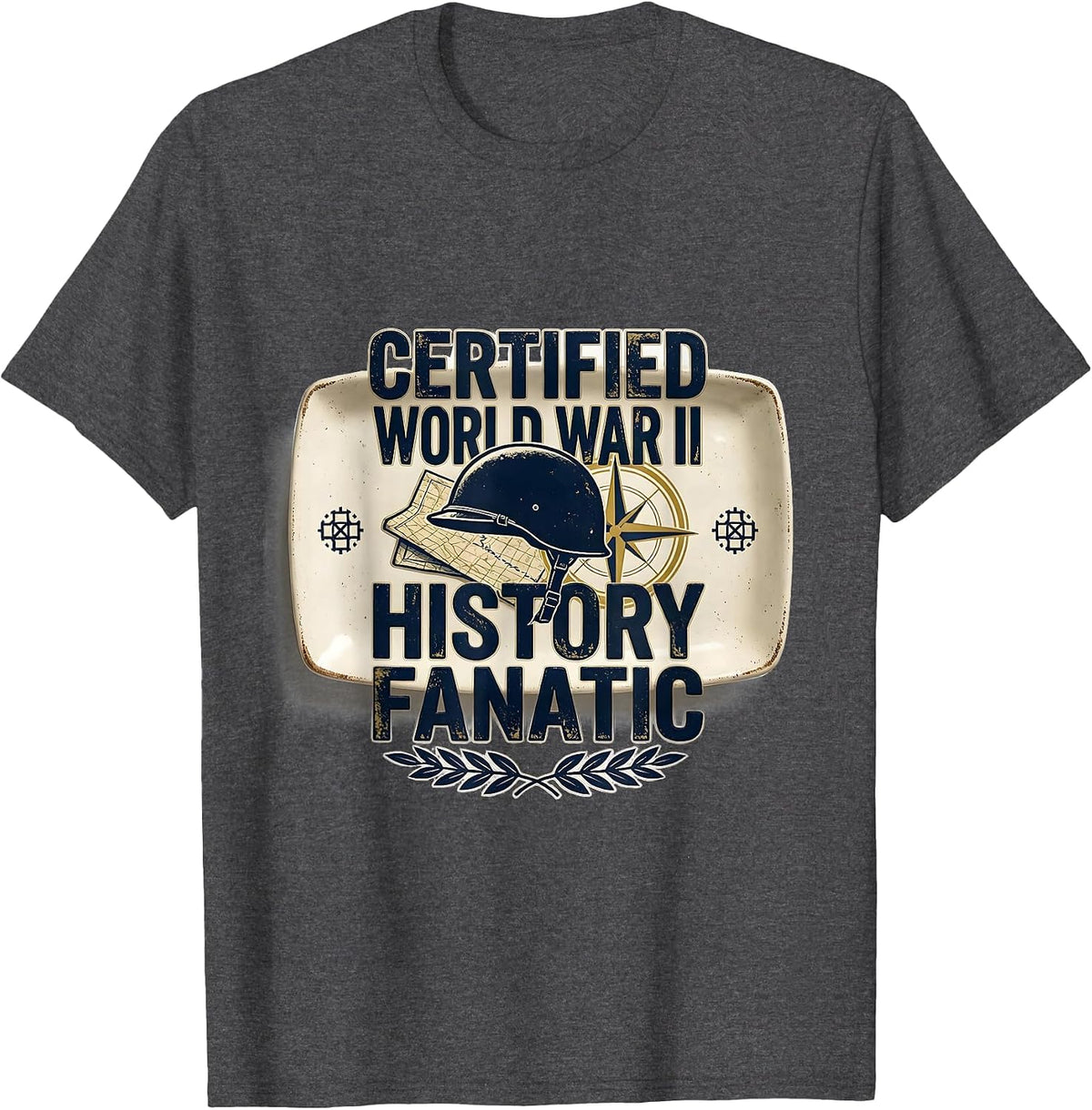 Certified World War II History Fanatic Funny History Teacher T-Shirt - Dark Heather Grey