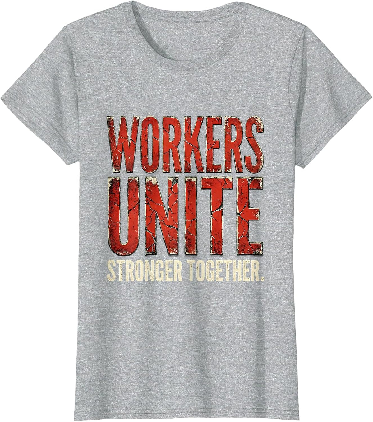 Women's Workers Unite Labor Day Solidarity Design T-Shirt - Heather Grey