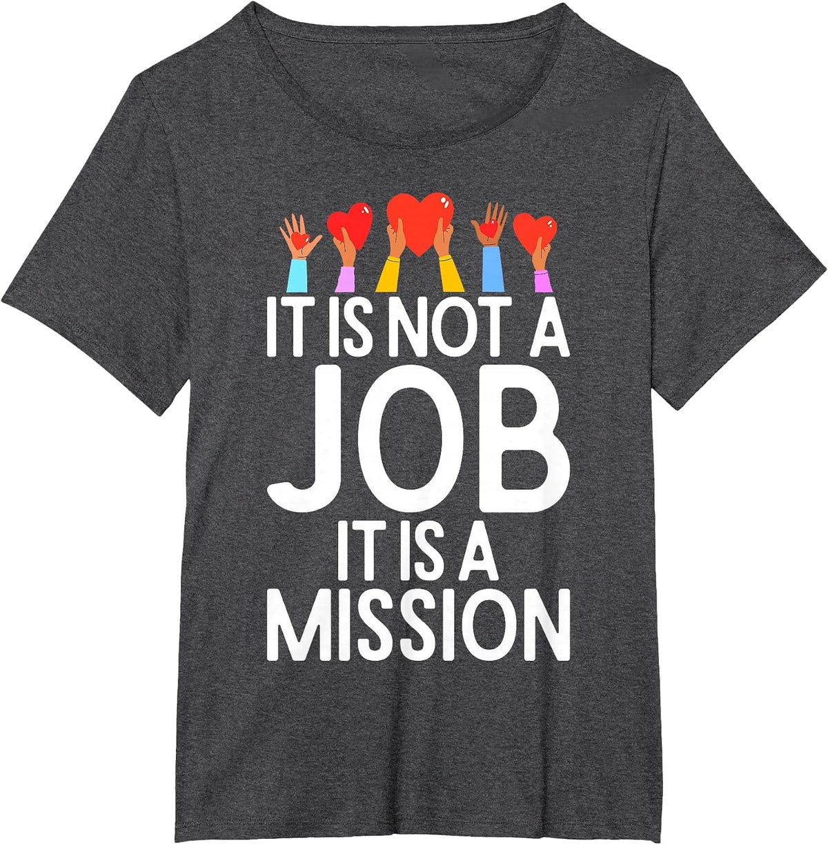 It is not a Job it is a Mission Social Worker T-Shirt - Dark Heather Grey