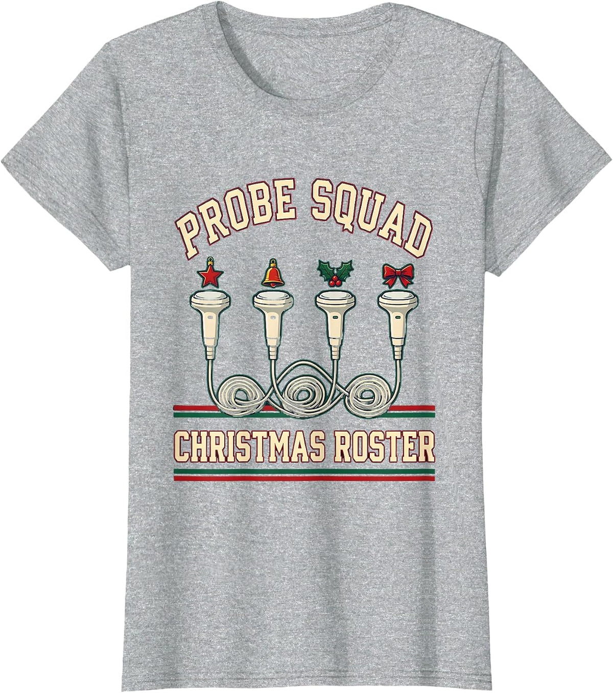 Women's Probe Squad Christmas Roster Funny Sonographer Ultrasound T-Shirt - Heather Grey