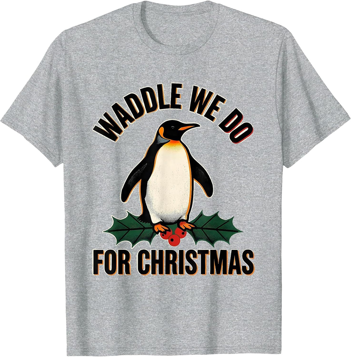 Men's Waddle We Do For Christmas Funny Penguin Lover Christmas T-Shirt - Heather Grey