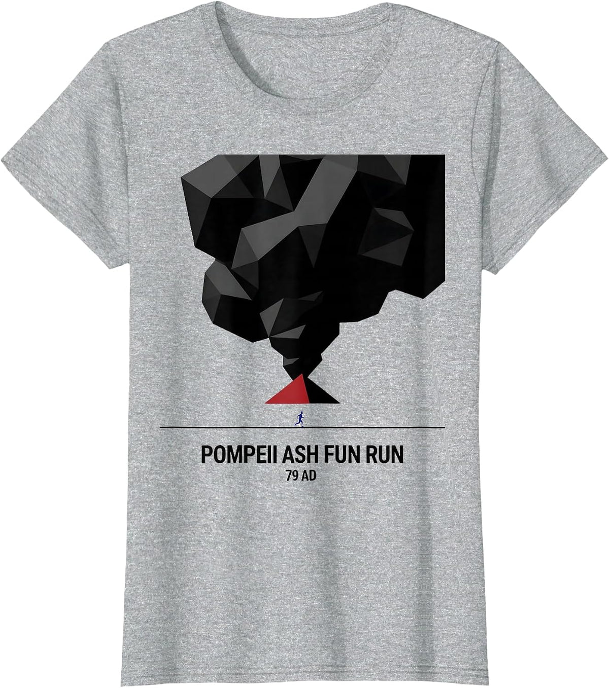 Pompeii Ash Fun Run 79 AD Funny Volcano History Geography T-Shirt - Heather Grey