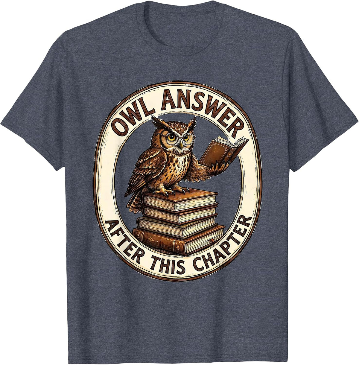 Owl Answer After This Chapter Funny Book Lover Student T-Shirt - Heather Blue
