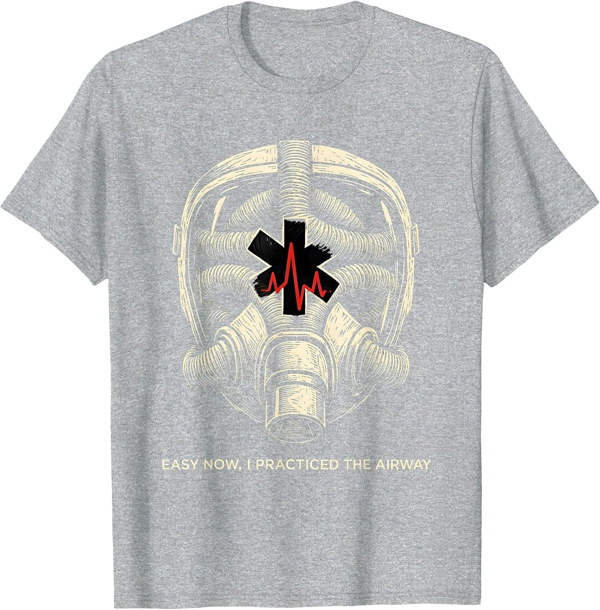 Men's Easy Now I Practiced The Airway Funny EMT Paramedic Dark T-Shirt - Heather Grey