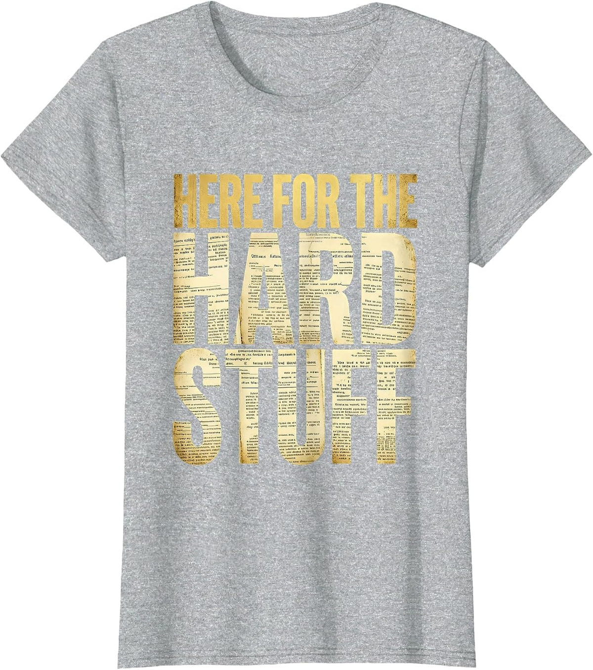 Here For The Hard Stuff Social Worker Design T-Shirt - Heather Grey