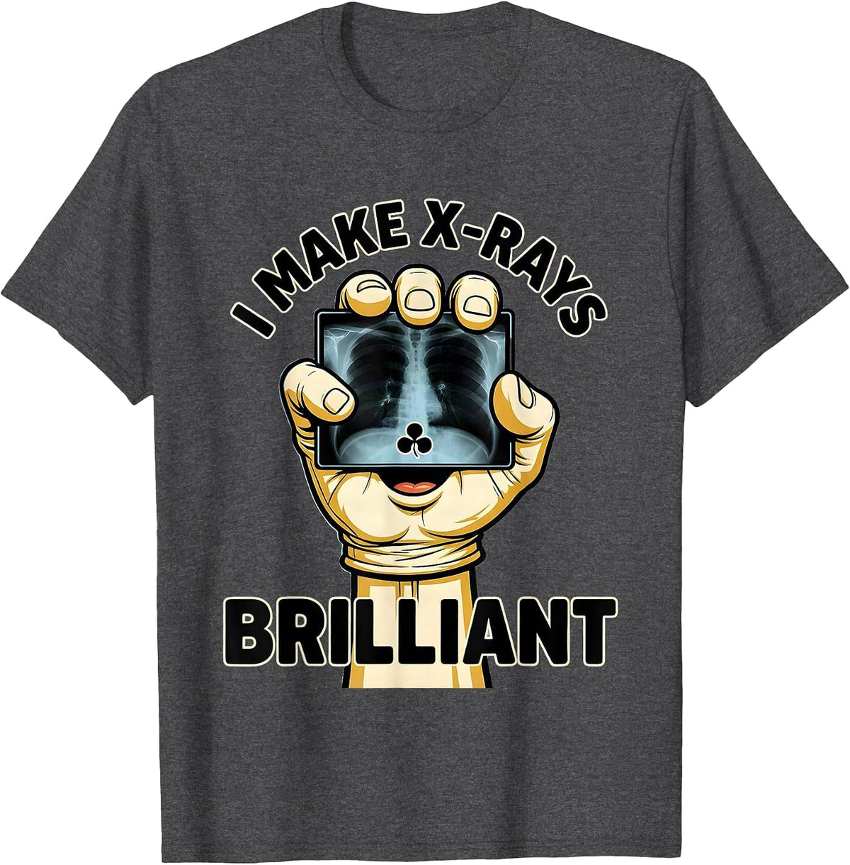 I Make X-Rays Brilliant Cartoon Radiology Tech Rad Tech Gift T-Shirt - Dark Heather Grey