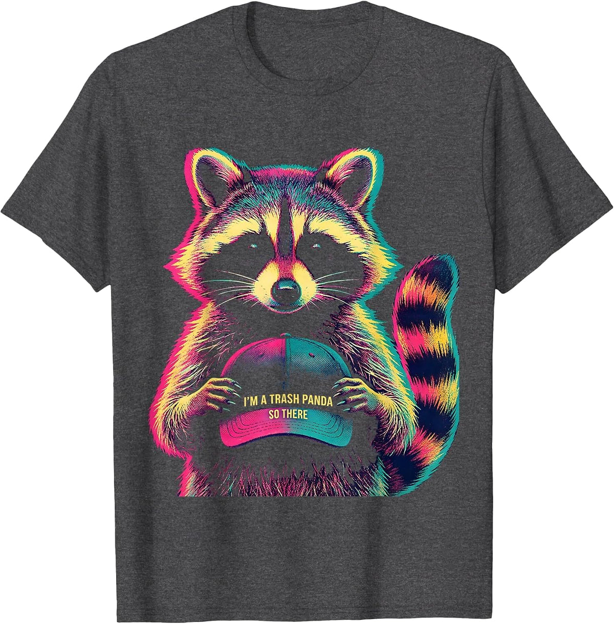 Men's I'm A Trash Panda So There Funny Raccoon Meme Humor T-Shirt - Dark Heather Grey