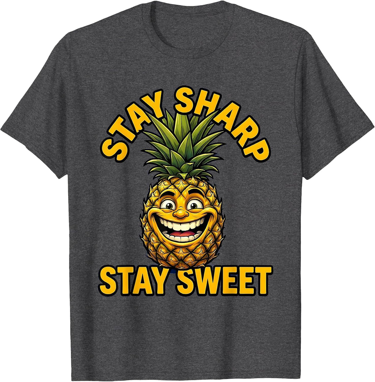 Stay Sharp Stay Sweet Pineapple Graphic Design T-Shirt - Dark Heather Grey
