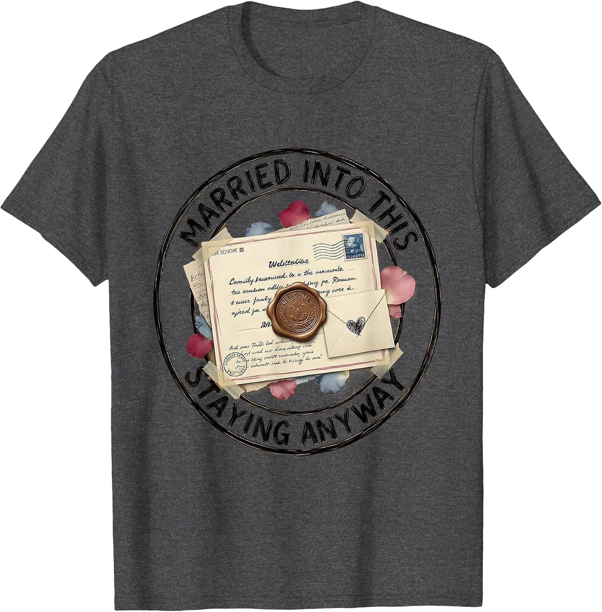 Married Into This, Staying Anyway Funny Family Reunion Humor T-Shirt - Dark Heather Grey